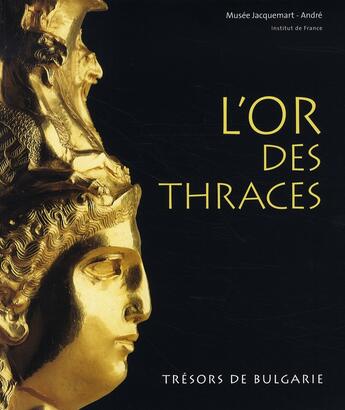 Couverture du livre « Or des thraces, tresors de bulgarie » de Musee Jacquemart-And aux éditions Snoeck Gent