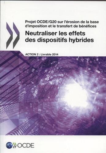 Couverture du livre « Neutraliser les effets des dispositifs hybrides » de Ocde aux éditions Ocde