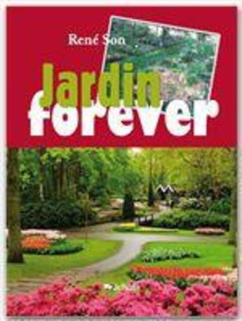 Couverture du livre « Jardin forever » de Rene Son aux éditions Jepublie