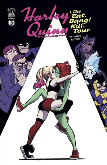 Couverture du livre « Harley Quinn the animated series Tome 1 : the eat. bang ! kill. tour » de Tee Franklin et Max Sarin aux éditions Urban Comics