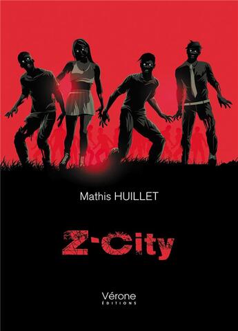 Couverture du livre « Z-city » de Mathis Huillet aux éditions Verone