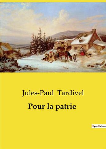 Couverture du livre « Pour la patrie » de Jules-Paul Tardivel aux éditions Culturea