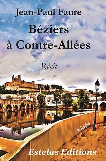 Couverture du livre « Béziers à contre-allées » de  aux éditions Estelas