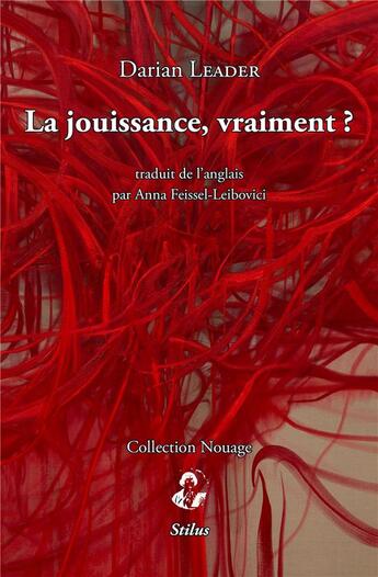 Couverture du livre « La jouissance, vraiment ? » de Darian Leader aux éditions Stilus