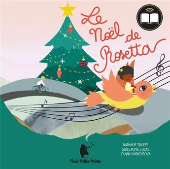 Couverture du livre « Le noël de Rosetta » de Nathalie Tuleff et Guillaume Lucas et Janna Baibatyrova aux éditions Trois Petits Points