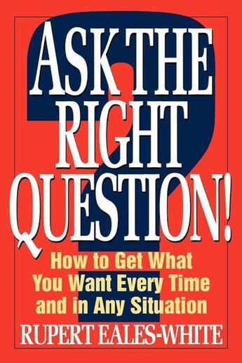 Couverture du livre « Ask the right question » de Eales-White Rupert aux éditions Mcgraw-hill Education