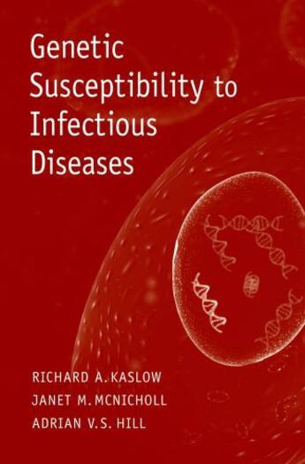 Couverture du livre « Genetic Susceptibility to Infectious Diseases » de Richard A Kaslow aux éditions Oxford University Press Usa