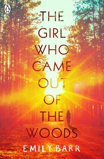 Couverture du livre « THE GIRL WHO CAME OUT OF THE WOODS » de Emily Barr aux éditions Penguin