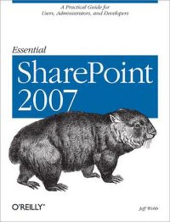 Couverture du livre « Essential SharePoint 2007 » de Jeff Webb aux éditions O Reilly