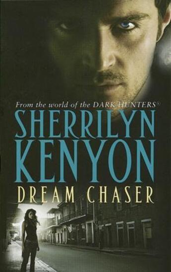 Couverture du livre « Dream Chaser » de Sherrilyn Kenyon aux éditions St Martin's Press