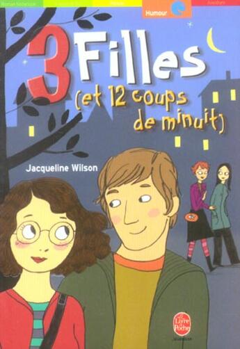 Couverture du livre « 3 filles (et 12 coups de minuit) » de Wilson-J aux éditions Le Livre De Poche Jeunesse