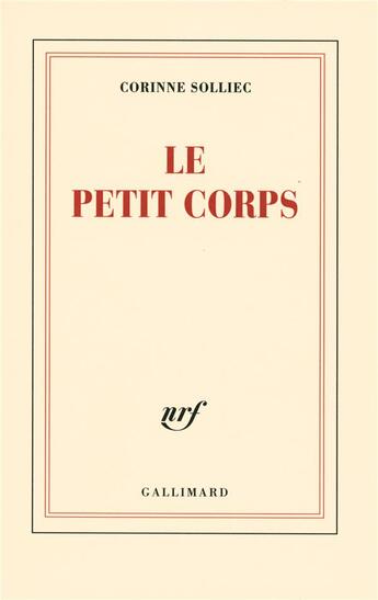 Couverture du livre « Le petit corps » de Corinne Solliec aux éditions Gallimard