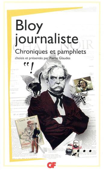 Couverture du livre « Bloy journaliste ; chroniques et pamphlets » de Leon Bloy aux éditions Flammarion