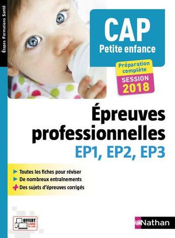 Couverture du livre « CAP petite enfance ; épreuves professionnelles EP1, EP2, EP3 ; préparation complète (édition 2014) » de Louisa Rebih-Jouhet aux éditions Nathan