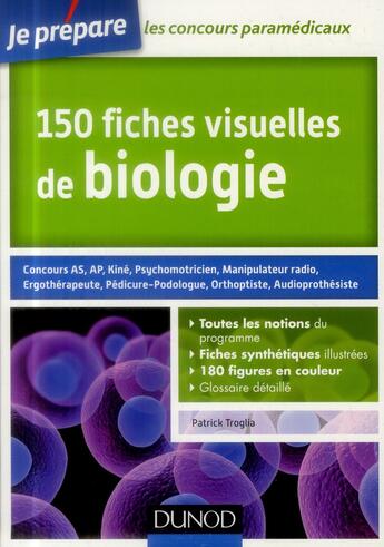 Couverture du livre « Je prépare ; 150 fiches visuelles de biologie » de Patrick Troglia aux éditions Dunod