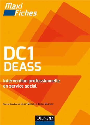 Couverture du livre « Maxi fiches : DC1 DEASS intervention professionnelle en service social ; diplôme d'Etat d'assistant de service social » de Michelle Gagnadoux et Louise Mirabelle Biheng Martinon et Charlotte Garien et Dalila Maazaoui aux éditions Dunod