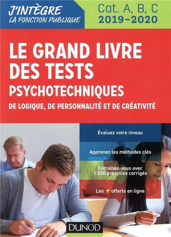 Couverture du livre « Tous concours fonction publique ; le grand livre des tests psychotechniques de logique, de personnalité et de créativité (édition 2019/2020) » de Benoit Priet et Bernard Myers et Dominique Souder et Corinne Pelletier aux éditions Dunod