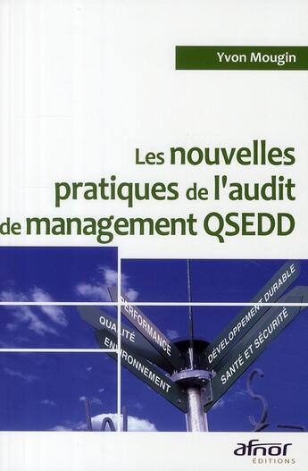 Couverture du livre « Les nouvelles pratiques de l'audit de management qsedd » de Yvon Mougin aux éditions Afnor