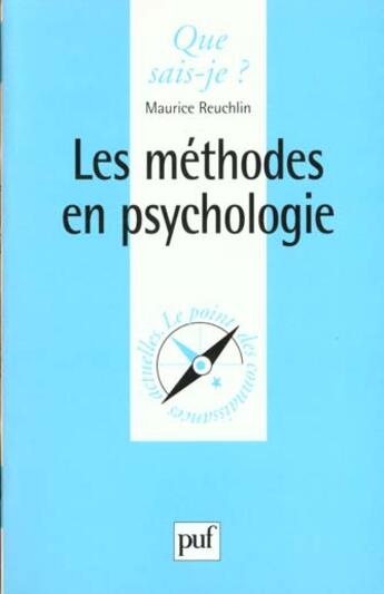 Couverture du livre « Methodes en psychologie (les) » de Maurice Reuchlin aux éditions Que Sais-je ?