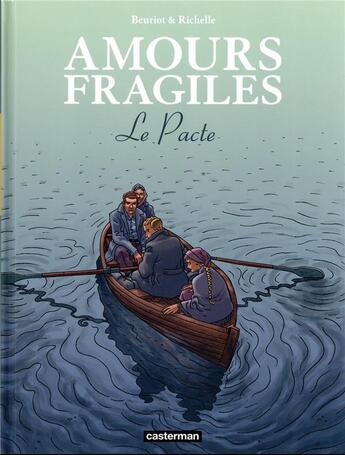 Couverture du livre « Amours fragiles Tome 8 : le pacte » de Philippe Richelle et Jean-Michel Beuriot aux éditions Casterman