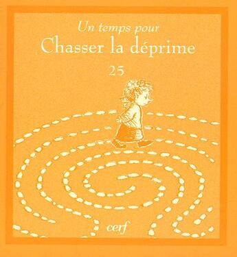 Couverture du livre « Un temps pour chasser la déprime » de Grippo D aux éditions Cerf