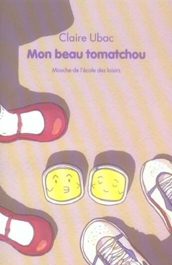 Couverture du livre « Mon beau tomatchou » de Ubac Claire et Gabriel Gay aux éditions Ecole Des Loisirs