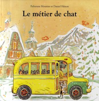 Couverture du livre « Le métier de chat » de Henon Daniel / Mouni aux éditions Ecole Des Loisirs