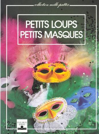 Couverture du livre « Petits Loups Petits Masques » de Claude Soleillant aux éditions Fleurus