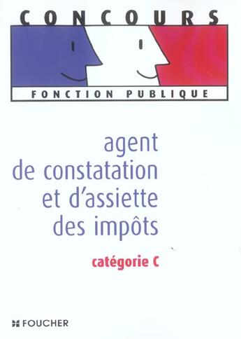 Couverture du livre « Agent De Constatation Et D'Assiette Des Impots : Categorie C » de Olivier Berthou aux éditions Foucher