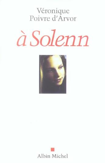 Couverture du livre « À Solenn » de Veronique Poivre D'Arvor aux éditions Albin Michel