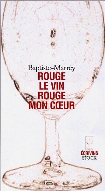 Couverture du livre « Rouge le vin, rouge mon coeur » de Marrey-B aux éditions Stock