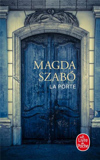 Couverture du livre « La porte » de Magda Szabo aux éditions Le Livre De Poche