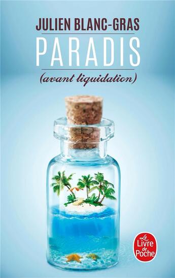 Couverture du livre « Paradis (avant liquidation) » de Julien Blanc-Gras aux éditions Le Livre De Poche
