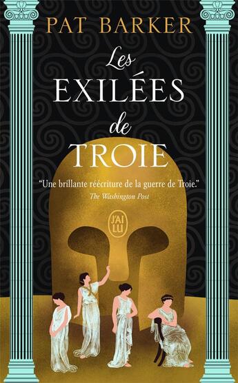 Couverture du livre « Les exileés de Troie » de Pat Barker aux éditions J'ai Lu