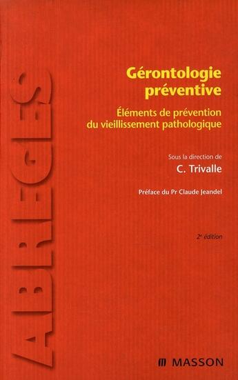 Couverture du livre « Gérontologie préventive (2e édition) » de Trivalle-C aux éditions Elsevier-masson