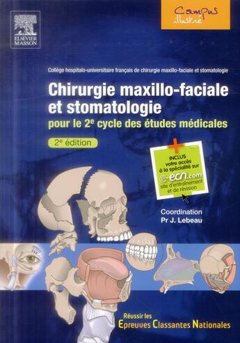 Couverture du livre « Chirurgie maxillo-faciale et stomatologie ; pour le 2e cycle des études médicales (2e édition) » de Jacques Lebeau aux éditions Elsevier-masson