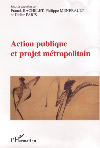 Couverture du livre « Action publique et projet métropolitain » de  aux éditions L'harmattan