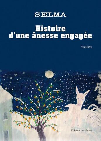 Couverture du livre « Histoire d'une anesse engagee » de Selma aux éditions Amalthee