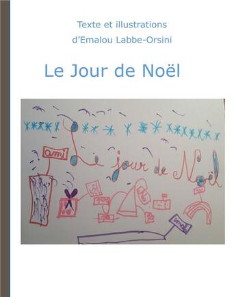 Couverture du livre « Le jour de Noël » de Emalou Labbe-Orsini aux éditions Books On Demand