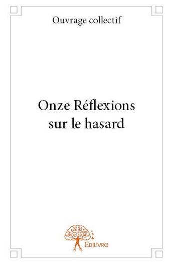 Couverture du livre « Onze réflexions sur le hasard » de  aux éditions Edilivre