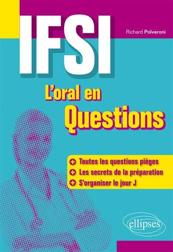 Couverture du livre « IFSI ; l'oral en questions » de Richard Polveroni aux éditions Ellipses