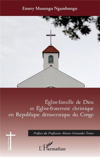 Couverture du livre « Église-famille de Dieu et église christique en République Démocratique du Congo » de Emery Musungu Ngambungu aux éditions L'harmattan