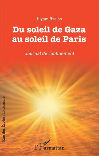 Couverture du livre « Du soleil de Gaza au soleil de Paris : journal de confinement » de Hiyam Bseiso aux éditions L'harmattan