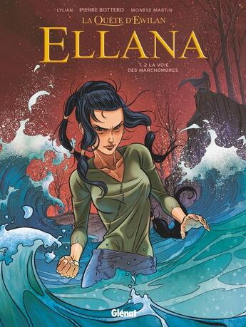 Couverture du livre « La quête d'Ewilan - Ellana Tome 2 : la voie des Marchombres » de Lylian et Montse Martin et Loic Chevallier aux éditions Glenat