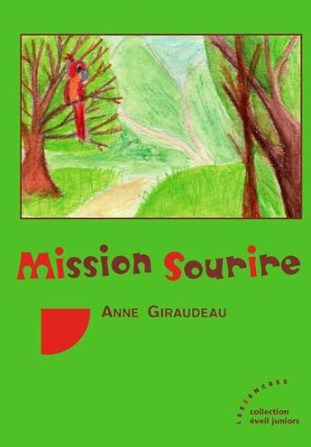 Couverture du livre « Mission sourire » de Anne Giraudeau aux éditions Les Deux Encres