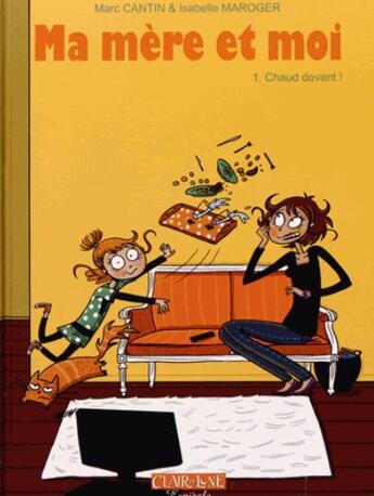 Couverture du livre « Ma mère et moi ; t.1 et t.2 » de Marc Cantin et Isabelle Maroger aux éditions Clair De Lune