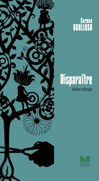 Couverture du livre « Disparaître » de Carmen Boullosa aux éditions Lucie