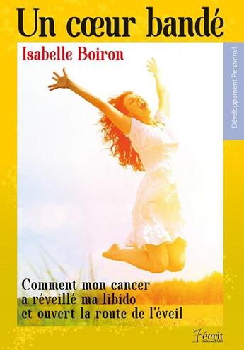 Couverture du livre « Un coeur bande » de Boiron Isabelle aux éditions 7 Ecrit