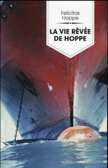 Couverture du livre « La vie rêvée de Hoppe » de Felicitas Hoppe aux éditions Piranha