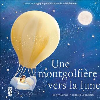 Couverture du livre « Une montgolfière vers la lune » de Becky Davies et Jennica Lounsbury aux éditions Tigre & Cie